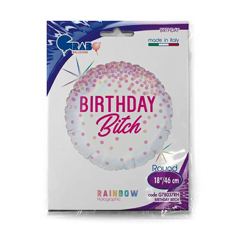18"/Ø46cm Folienballon "Birthday Bitch"